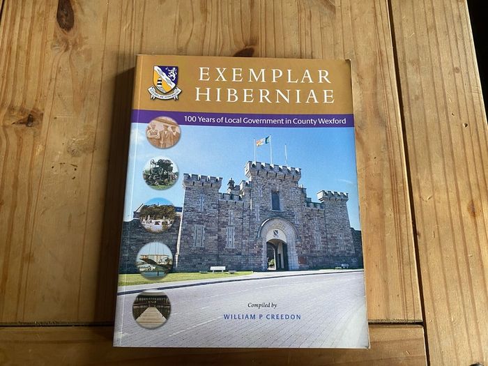 100 Years of Local Development in County Wexford Exemplar Hiberniae