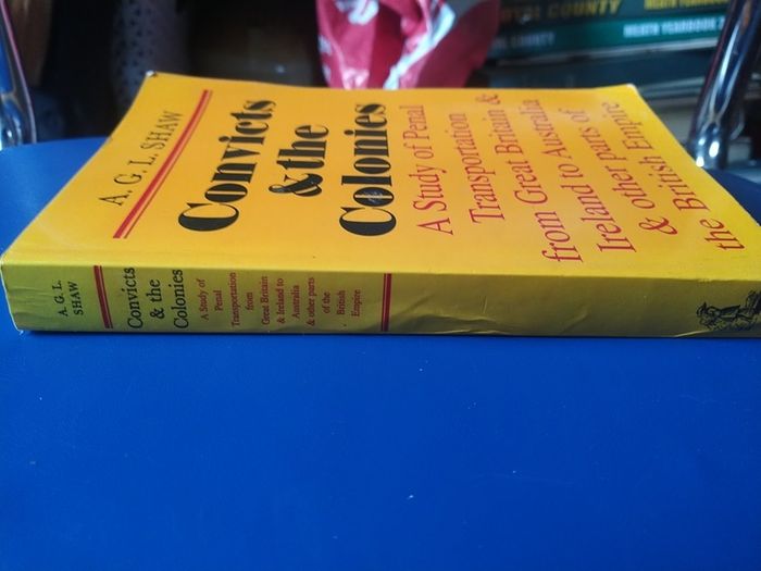Convicts & the Colonies - A.G.L. Shaw