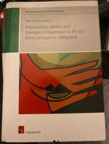 Intermediary Liability and Freedom of Expression in EU