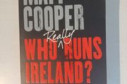 Who Really Runs Ireland? by Matt Cooper