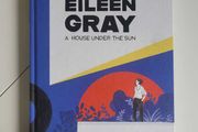 Eileen Gray A House Under the Sun by Charlotte Malterre Barthes and Zosia Dzierzawska