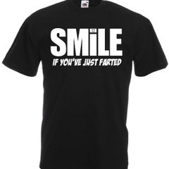 Smile If Youve Just Farted  Mens funny rude t-shirt  tee top shirt
