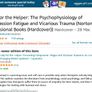 Help for the Helper: The Psychophysiology of Compassion Fatigue and Vicarious Trauma, Babette Rothschild, counselling, psychology Image 3