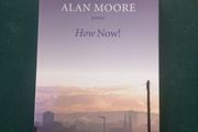 Alan Moore poems How Now!