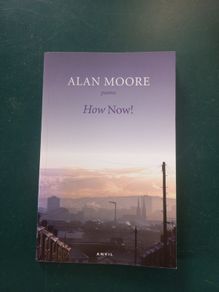 Alan Moore poems How Now!