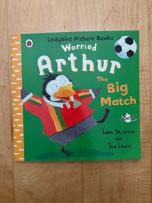 Worried Arthur The Big Match - Paperback: Ages 3-6 years