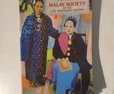 Malay Society in the Late Nineteenth Century by J.M. Gullick