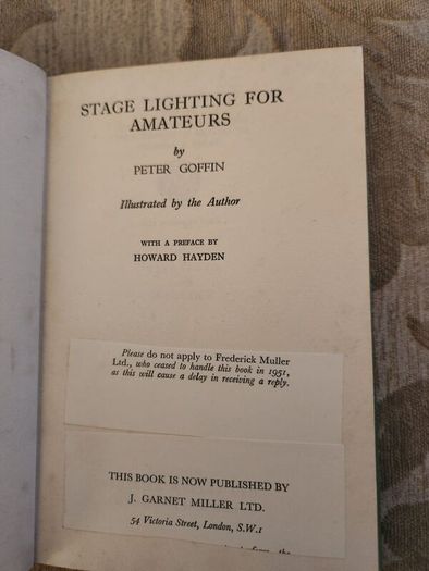 Stage Lighting For Amatures. By Peter Goffin. Illustrated By The Author. 1955 Edition Hardback In Good Condition. See Photos For Same.