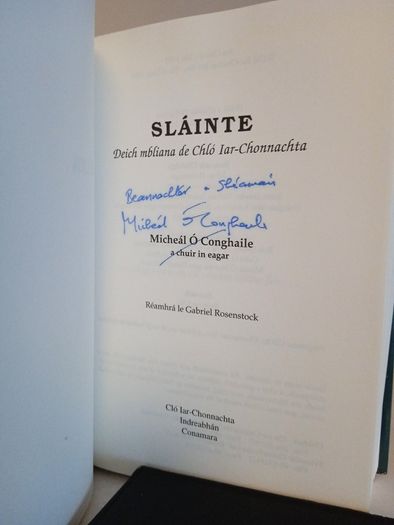Slainte: Deich mbliana de Chlo Iar-Chonnachta (Irish Edition) by Micheal O'Conghaile (Signed by the Authors) (CP112)