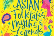 South Asian Folktales, Myths and Legends (Scholastic Classics)