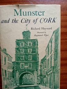 Munster and the city of Cork by Richard Hayward