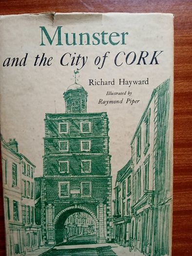 Munster and the city of Cork by Richard Hayward