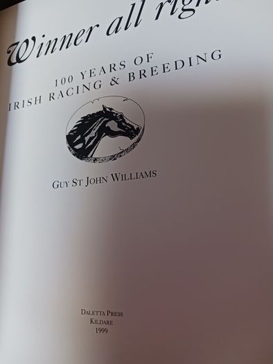Winner all right/ 100 years of Irish Racing & Breeding/Guy ST John Williams/ 1999/ Limited edition