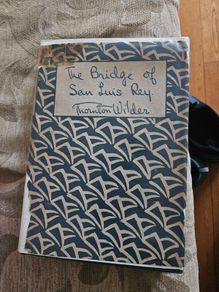 The Bridge Of San Lius Rey   By Thornton.  Rare Hardback With Dustjacket. Book In Good Condition.  Dustjacket Tatty And Torn. See Photos For Same.