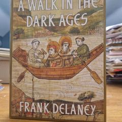 a walk in the dark ages by frank delaney