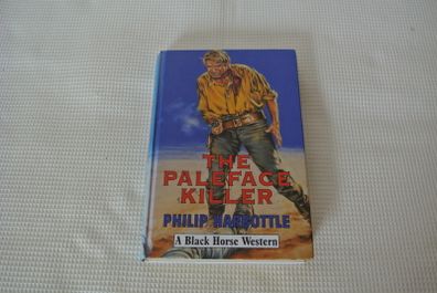 The Paleface Killer - A Black Horse Western