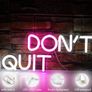Neon Signs Don't Quit Pink/White Room Decor 15.7 inch x 6.5 inch Image 3