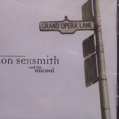 Ron Sexsmith and the Uncool - Grand Opera Lane CD (New & Sealed)