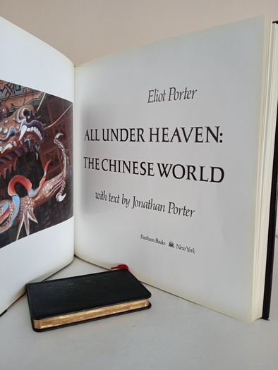 All Under Heaven: The Chinese World by Eliot and Jonathan Porter (GT581)