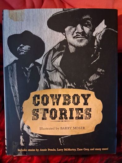 Cowboy Stories / Illustrated by Barry Moser / 2007