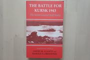 Battle for Kursk 1943: Soviet General Staff Study by David M. Glantz (WW2 History Paperback 2002)