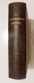Nederlandsche Apotheek. First, Limited Signed Edition.1826, Dutch PHARMACOPOEIA