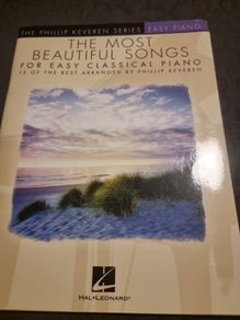 Most Beautiful Songs for Easy Classical Piano : 15 of the Best Arranged by Phillip Keveren