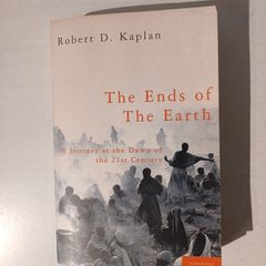 The Ends of The Earth by Robert D. Kaplan