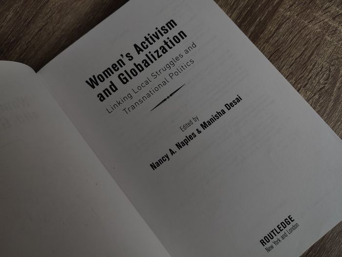 Women's Activism and Globalization: Linking Local Struggles and Transnational Politics ! 2002 ! by Routledge !
