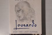 Leonardo and The Last Supper by Ross King