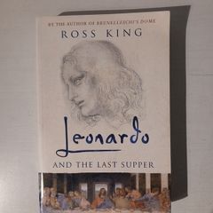 Leonardo and The Last Supper by Ross King