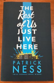 The Rest Of Us Just Live Here by Patrick Ness