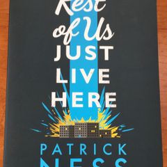 The Rest Of Us Just Live Here by Patrick Ness