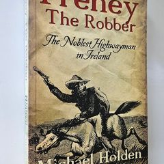 Freney The Robber - Irish History Book - Kilkenny History Book