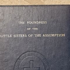 The Foundress Of The Little Sisters Of The Assumption. First Edition 1917. Hardback In Good Condition.