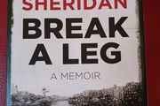 Peter Sheridan / Break A Leg / A Memoir / 2012
