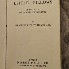 Little Pillows. A Book Of Good-night Thoughts. By Francis Ridley Havergal. Vintage Minature Hardback In Fair Condition.  See Photos For Same.