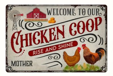 Welcome To Our Chicken Coop : Metal Sign