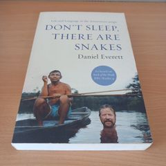 Don't Sleep There Are Snakes - Daniel Everett