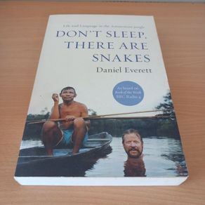 Don't Sleep There Are Snakes - Daniel Everett