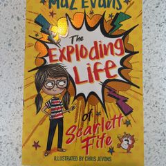 The Exploding Life of Scarlett Fife - Maz Evans NEW