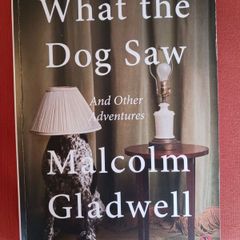 Malcolm Gladwell / What the Dog Saw/ 2010/ penguin