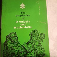 The Prophecies Of St Malachy And St Columbkille. With Forward By His Excellency Archbishop H.e. Cardinale & Cannon W. Coslett Quin. First Edition Paperback In Good Condition. See Photos For Condition.