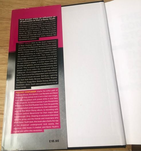 Psychic Confusion: The Sonic Youth Story - Stevie Chick (Hardback First Edition)