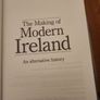 The Making Of Modern Ireland. An Alternative History.  By Geoff Robinson. Hardback In Good Condition. Image 3