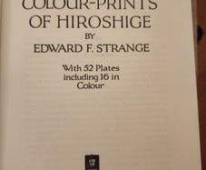 The Colour-prints Of Hiroshige. By Edward Strange. Hardback In Very Good Condition. See Photos For Same.