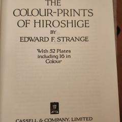 The Colour-prints Of Hiroshige. By Edward Strange. Hardback In Very Good Condition. See Photos For Same.