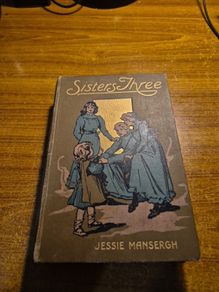 1900 Vintage Check Description First Edition Sisters Three Jessie Mansergh