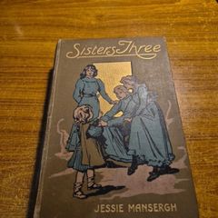 1900 Vintage Check Description First Edition Sisters Three Jessie Mansergh