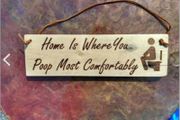 Home Is Where You Poop Most Comfortably - Recycled Rustic Wood Sign